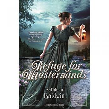 Baldwin, Kathleen: Refuge for Masterminds