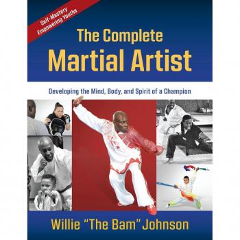 Willie The Bam Johnson The Complete Martial Artist