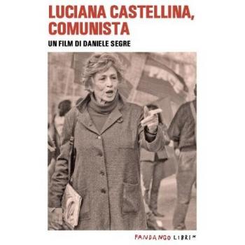 Luciana Castellina, comunista. DVD. Con libro