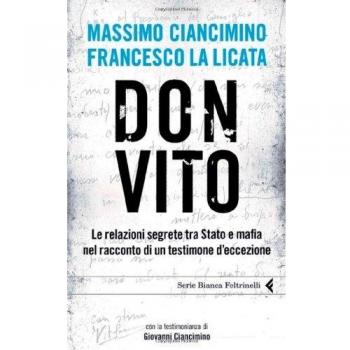 Don Vito. Le relazioni segrete tra Stato e mafia nel racconto di un testimone d'eccezione