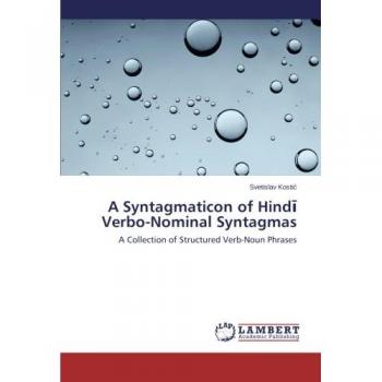 A Syntagmaticon of Hindī Verbo-Nominal Syntagmas: A Collection of Structured Verb-Noun Phrases