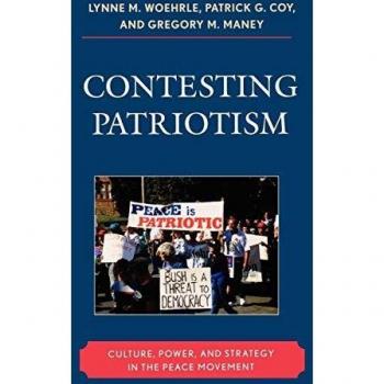Contesting Patriotism: Culture, Power, and Strategy in the Peace Movement