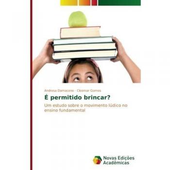 Damaceno, Andresa: É permitido brincar?