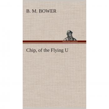 Chip, of the Flying U