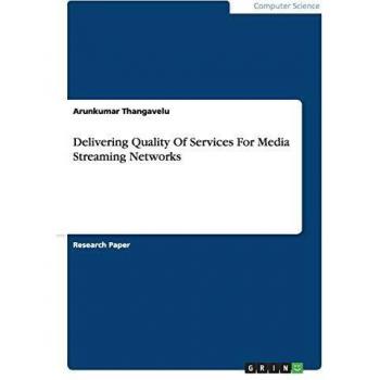 Delivering Quality Of Services For Media Streaming Networks