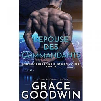 L'Epouse des Commandants (Programme Des Épouses Interstellaires, Band 15)