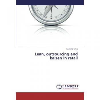 Lukic, Radojko: Lean, outsourcing and kaizen in retail