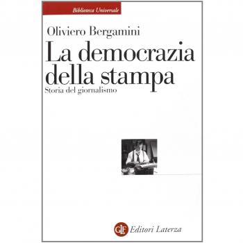 La democrazia della stampa. Storia del giornalismo