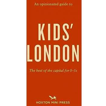 Kids' London: An Opinionated Guide to Kids’ London