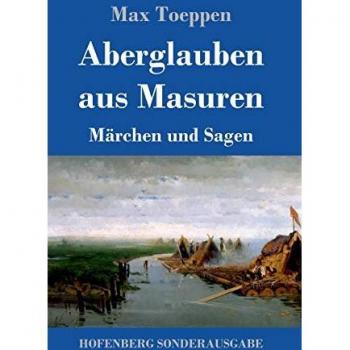 Aberglauben aus Masuren: Märchen und Sagen