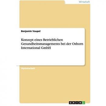 Konzept eines Betrieblichen Gesundheitsmanagements bei der Osborn International GmbH