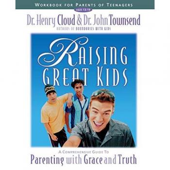 Cloud, Henry: Raising Great Kids Workbook for Parents of Teenagers