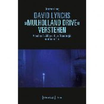 Lang, Christine: David Lynchs »Mulholland Drive« verstehen