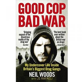 Good Cop Bad War by Neil Woods
