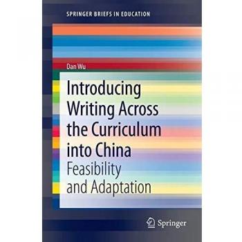 Introducing Writing Across the Curriculum into China: Feasibility and Adaptation