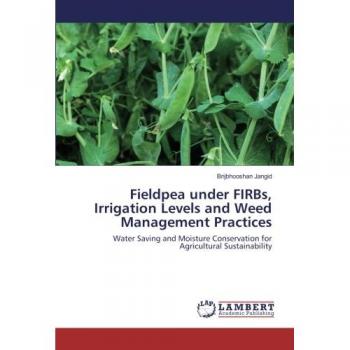 Fieldpea under FIRBs Irrigation Levels and Weed Management Practices