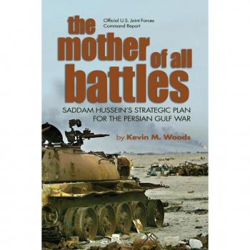 The Mother of All Battles: Saddam Hussein's Strategic Plan for the Persian Gulf War