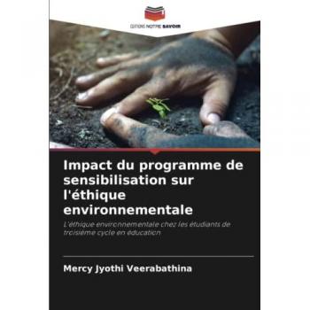 Impact du programme de sensibilisation sur l'éthique environnementale: L'éthique environnementale chez les étudiants de troisième cycle en éducation