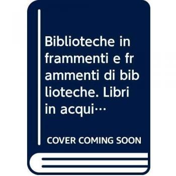 Biblioteche in frammenti e frammenti di biblioteche. Libri in acquisto, in cambio, in dono, per copia e per vendita nei «Ricordi» di Angelo Maria Bandini