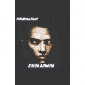 Abilene, Aaron: Full Moon Howl