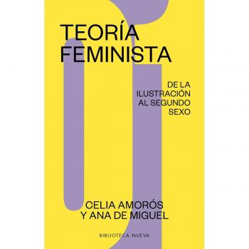 TEORÍA FEMINISTA 1. DE LA ILUSTRACIÓN A LA GLOBALIZACIÓN