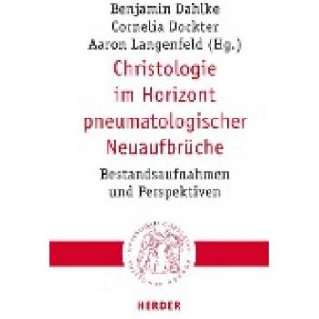 Christologie im Horizont pneumatologischer Neuaufbrüche