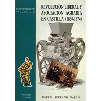 Revolucion Liberal Y Asociacion Agraria En Castilla (1869-1874)