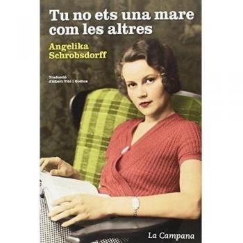 Tu No Ets Una Mare Com Les Altres