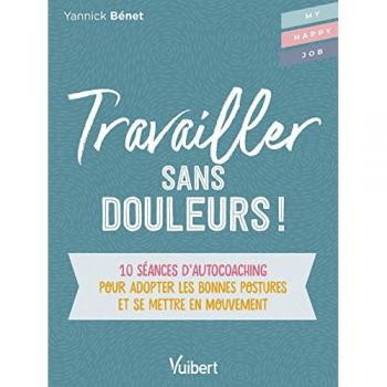 Travailler sans douleurs !