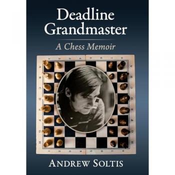 Andrew Soltis Deadline Grandmaster