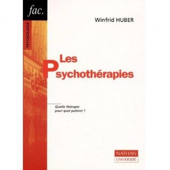 Les psychothérapies. Quel thérapie pour quel patient ? (Fac)