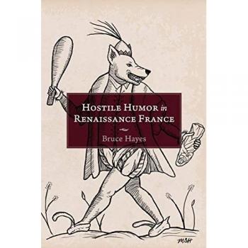 Hostile Humor in Renaissance France