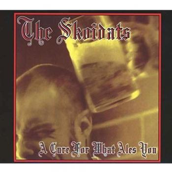 The Skoidats A Cure for What Ales You (CD) Deluxe  Album