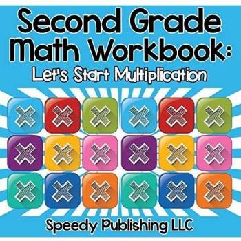 Second Grade Math Workbook: Let's Start Multiplication