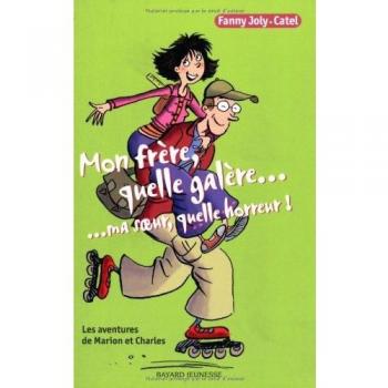 Les aventures de Marion et Charles, Tome 1 : Mon frère, quelle galère... Ma soeur, quelle horreur ! (Poche Délires)