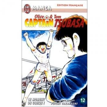 Captain Tsubasa, Tome 12 : Le moment de gloire ! (Manga)