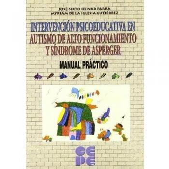 Intervención Psicoeducativa en Autismo de Alto Funcionamiento y Síndrome de Aspeger.