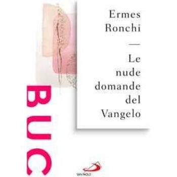 Meditazioni sul Vangelo: Le Nude Domande di Ermes Ronchi per Papa Francesco e la Curia Romana