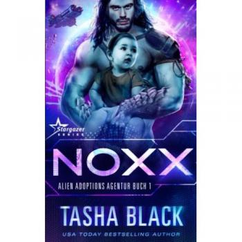 Noxx: Science Fiction Romance (Alien Adoptions Agentur, Band 1)