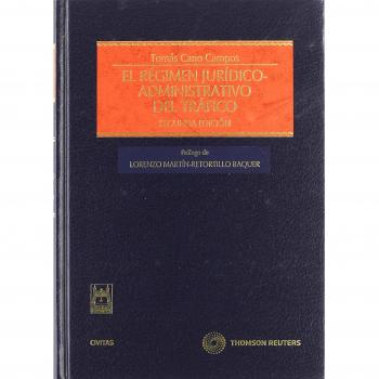 El régimen jurídico-administrativo del tráfico (Tapa dura).