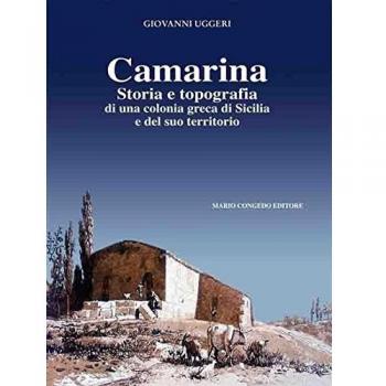 Camarina. Storia e topografia di una colonia greca di Sicilia e del suo territorio