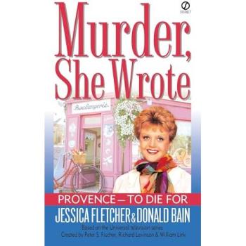 Provence-To Die for, by Jessica Fletcher