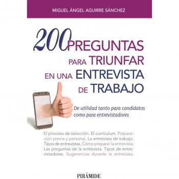 200 preguntas para triunfar en una entrevista de trabajo: De utilidad tanto para candidatos como para entrevistadores (Tapa blanda con solapas).