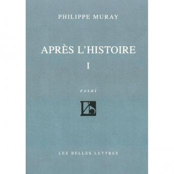 Apres L'Histoire I (Romans, Essais, Poesie, Documents)