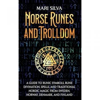 Norse Runes and Trolldom