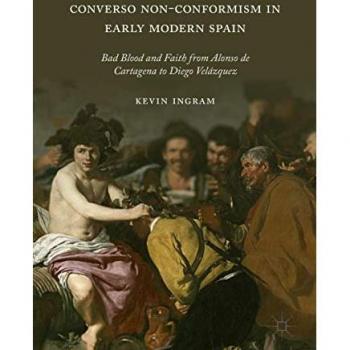 Converso Non-Conformism in Early Modern Spain: Bad Blood and Faith