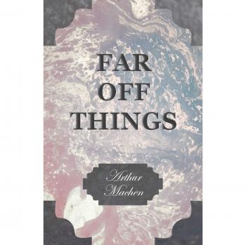 Far off Things