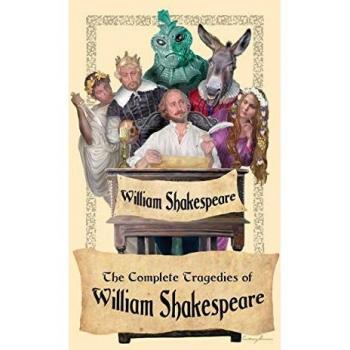 The Complete Tragedies of William Shakespeare