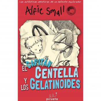 El Capitán Centellas y los Gelatinodes