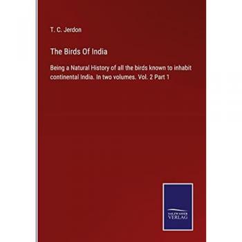 Jerdon, T. C.: The Birds Of India